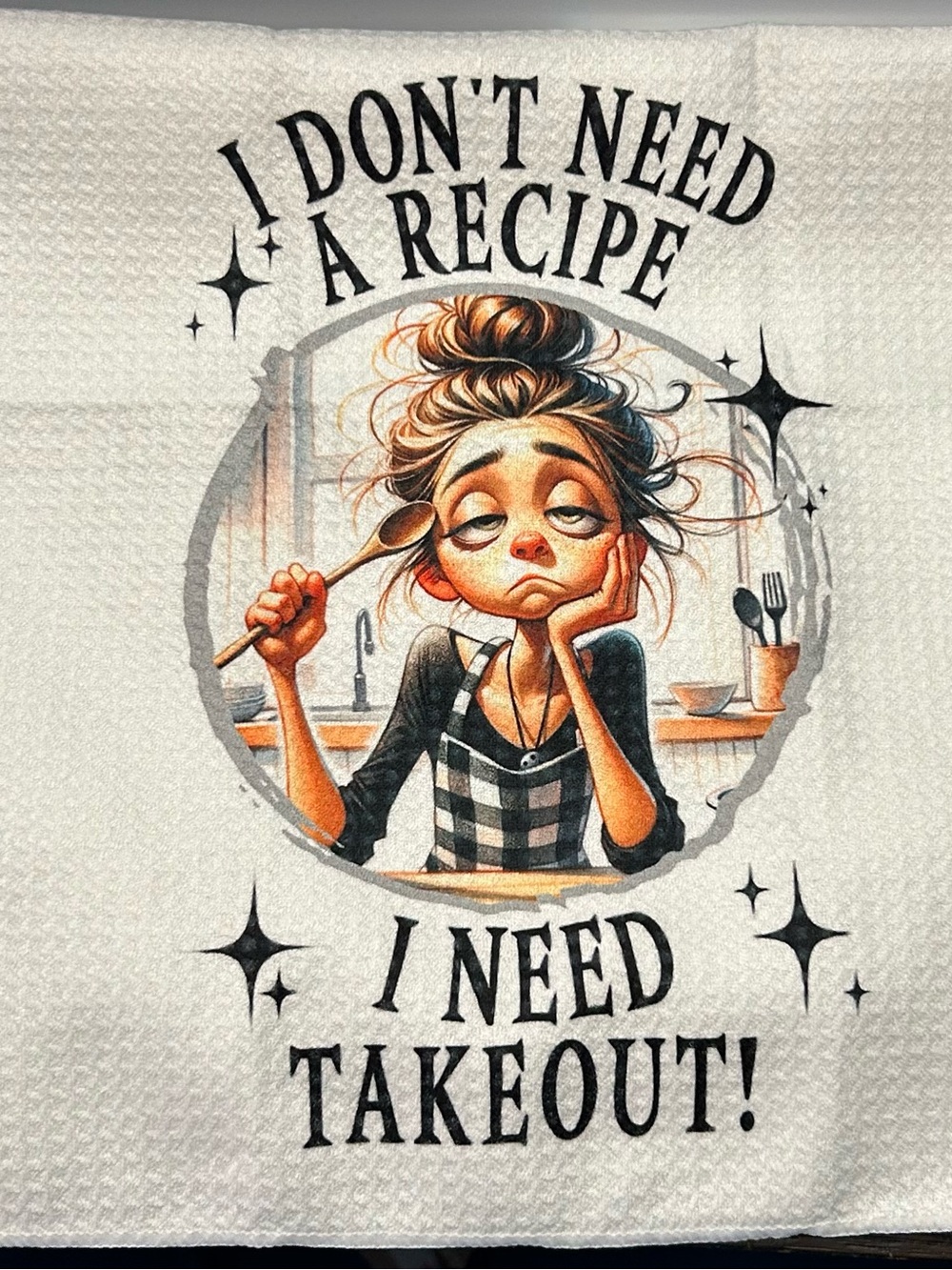 I Don't Need A Recipe I Need Takeout Graphic Kitchen Towel - White - Picture 2 of 2